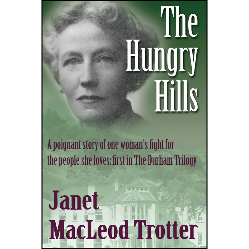 کتاب The Hungry Hills اثر Janet MacLeod Trotter انتشارات MacLeod Trotter Books
