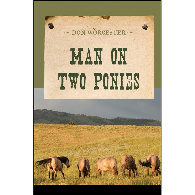 کتاب Man on Two Ponies اثر Donald Emmet Worcester انتشارات M. Evans & Company کتاب Man on Two Ponies اثر Donald Emmet Worcester انتشارات M. Evans & Company