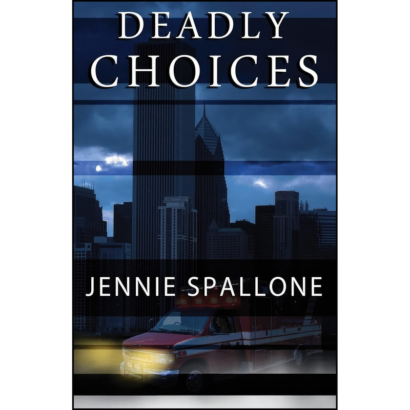 کتاب Deadly Choices اثر Jennie Spallone انتشارات تازه ها