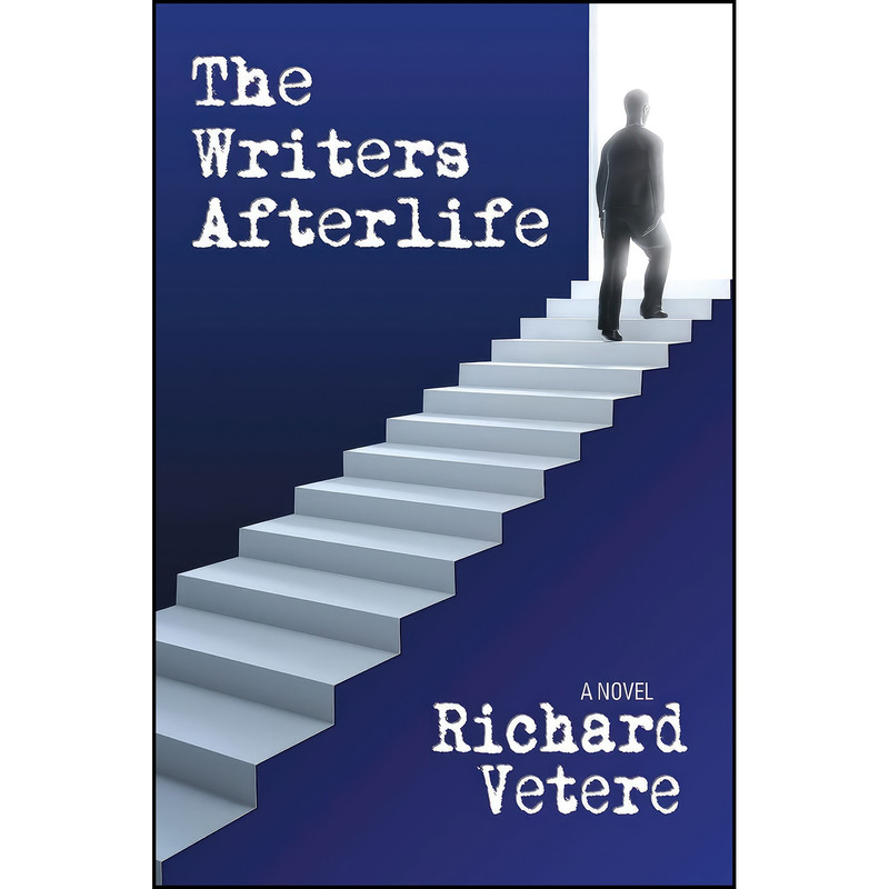 کتاب The Writers Afterlife اثر Richard Vetere انتشارات Three Rooms Press