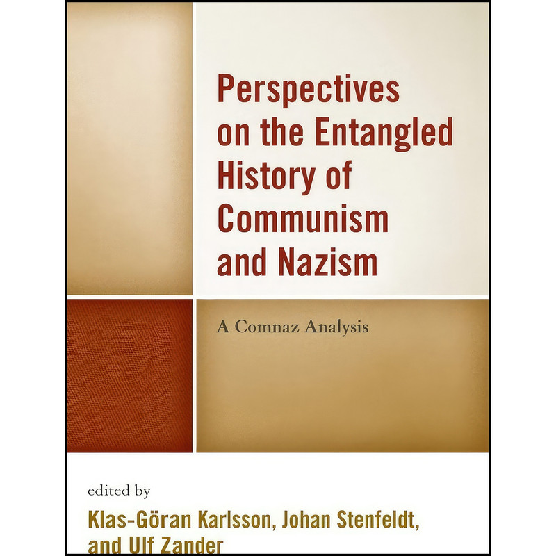 کتاب Perspectives on the Entangled History of Communism and Nazism اثر جمعي از نويسندگان انتشارات Lexington Books