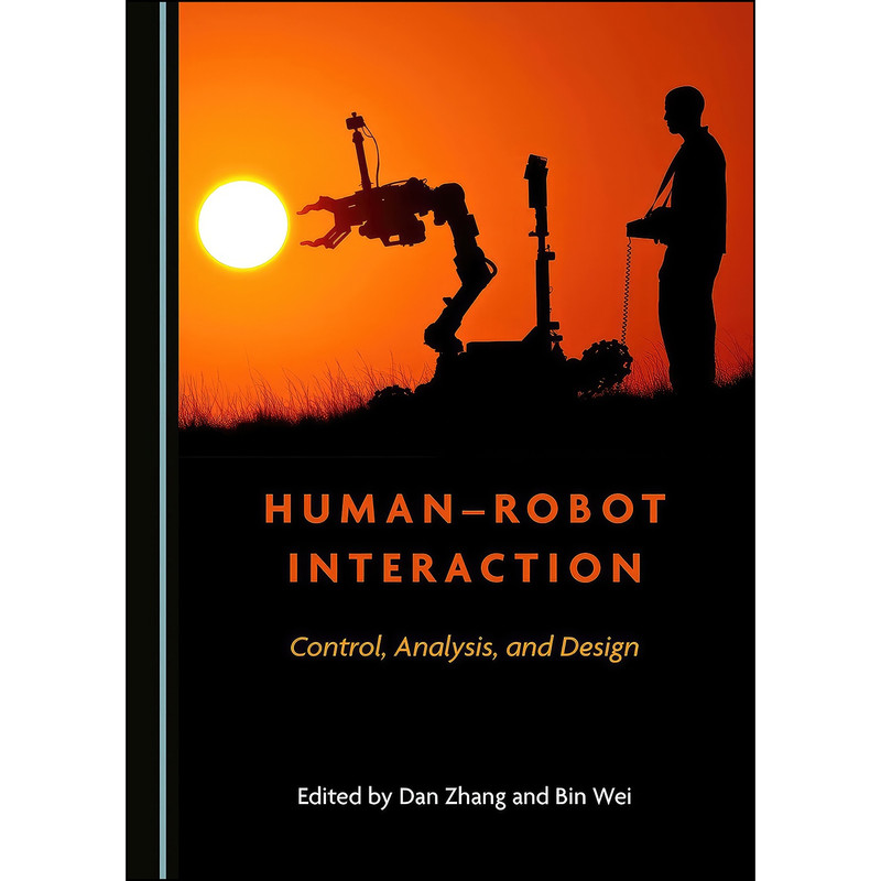 کتاب HumanRobot Interaction اثر Bin Wei Dan Zhang انتشارات Cambridge Scholars Publishing
