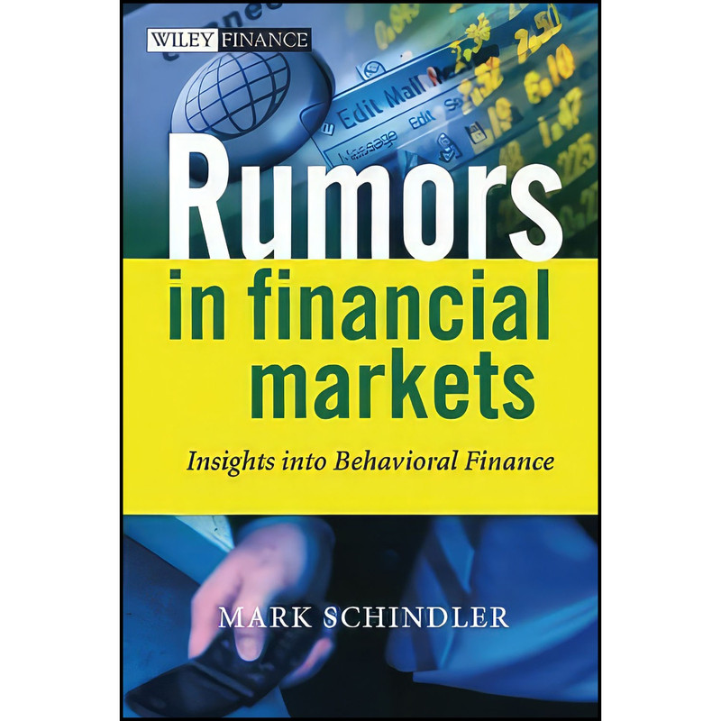 کتاب Rumors in Financial Markets اثر Mark Schindler انتشارات Wiley