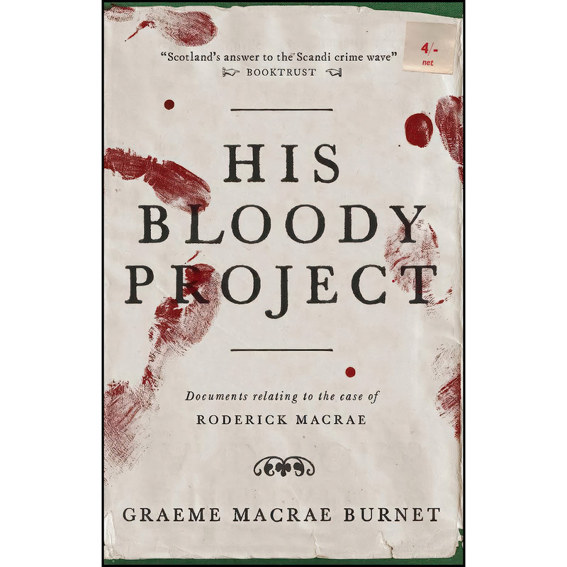 کتاب His Bloody Project اثر Graeme Macrae Burnet انتشارات Contraband