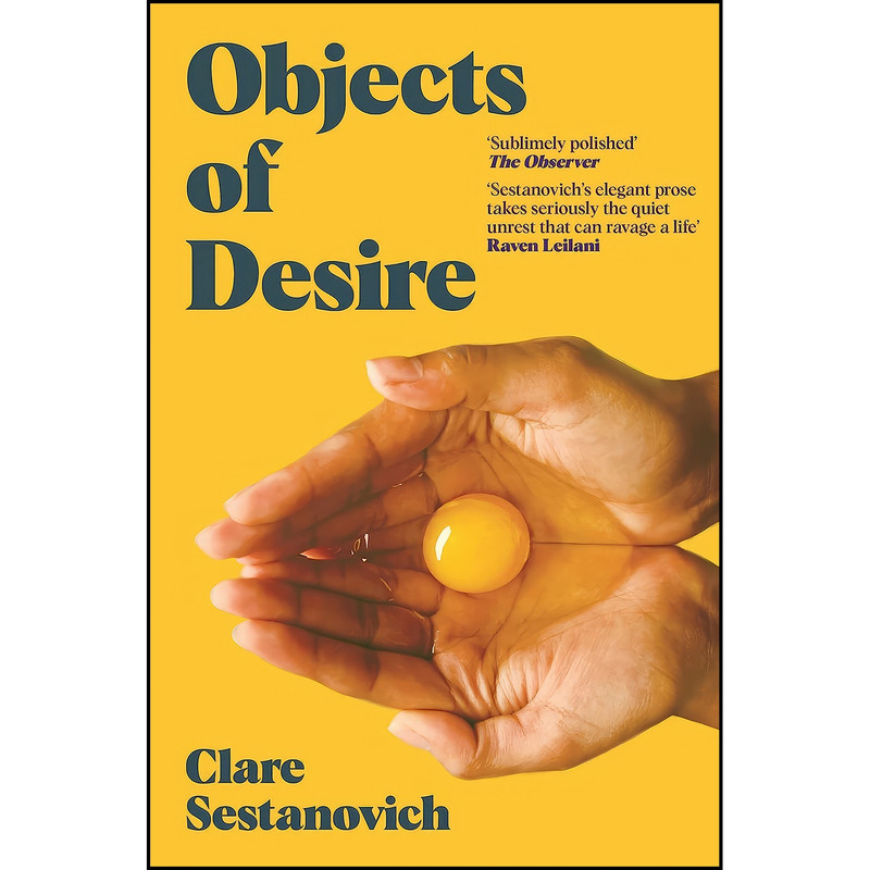 کتاب OBJECTS OF DESIRE اثر Clare Sestanovich انتشارات تازه ها