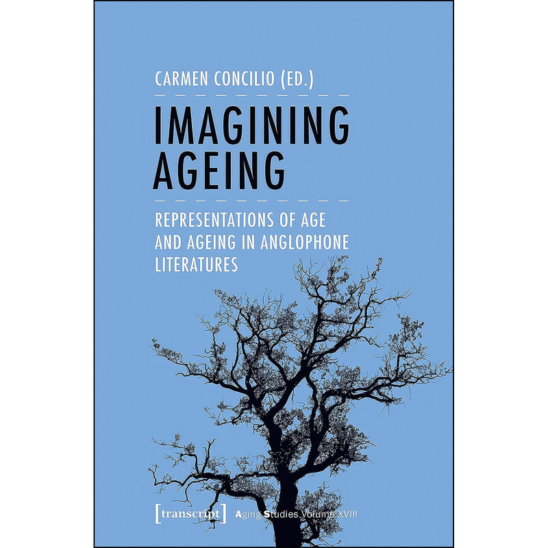 کتاب Imagining Ageing اثر Carmen Concilio انتشارات transcript publishing