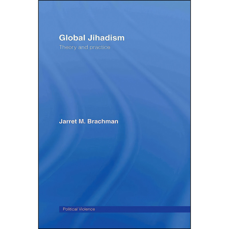 کتاب Global Jihadism اثر Jarret Brachman انتشارات Routledge