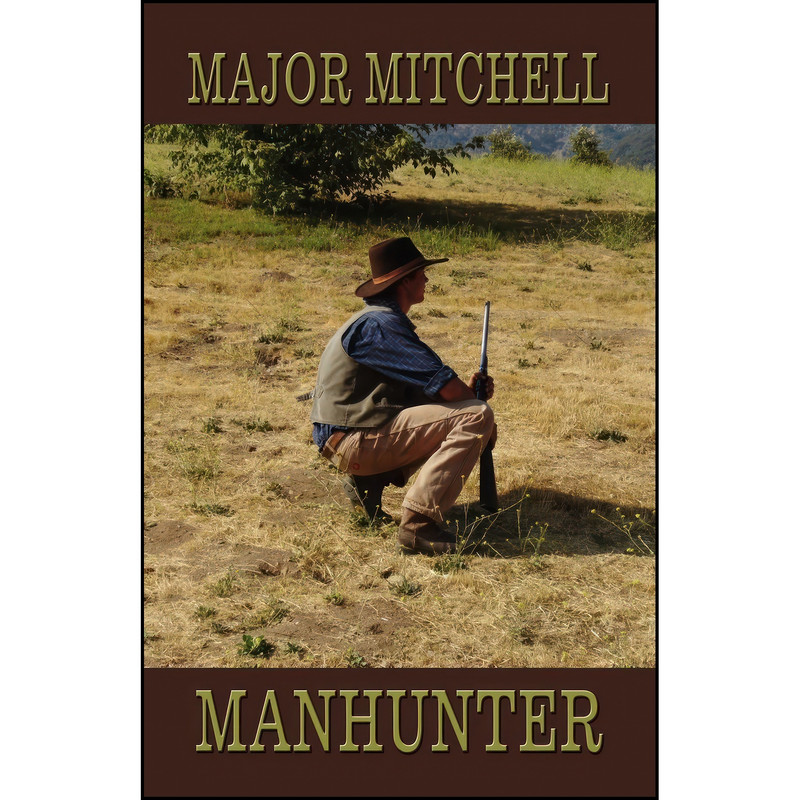 کتاب Manhunter اثر Major Mitchell انتشارات Shalako Press