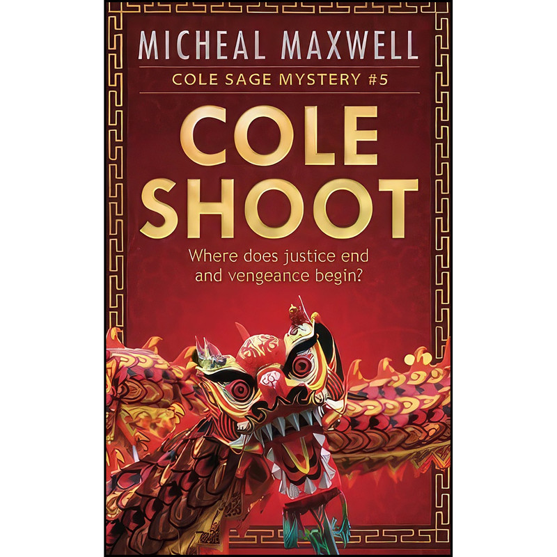 کتاب Cole Shoot اثر Micheal Maxwell انتشارات تازه ها