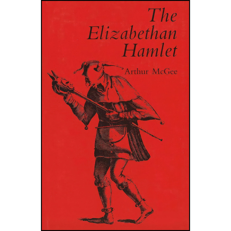 کتاب The Elizabethan Hamlet اثر Arthur McGee انتشارات Yale University Press