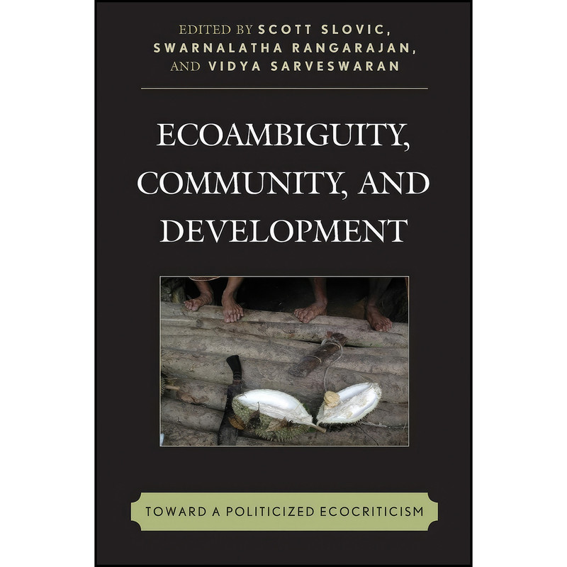 کتاب Ecoambiguity, Community, and Development اثر جمعي از نويسندگان انتشارات Lexington Books