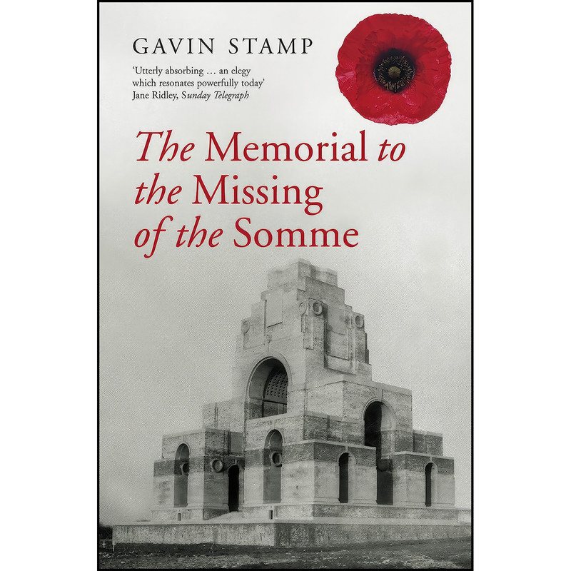 کتاب The Memorial to the Missing of the Somme اثر Gavin Stamp انتشارات Profile Books Ltd