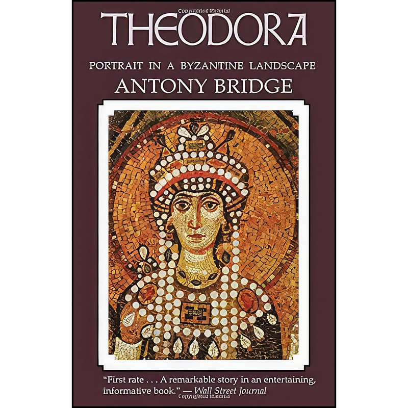 کتاب Theodora اثر Antony Bridge انتشارات Academy Chicago Publishers