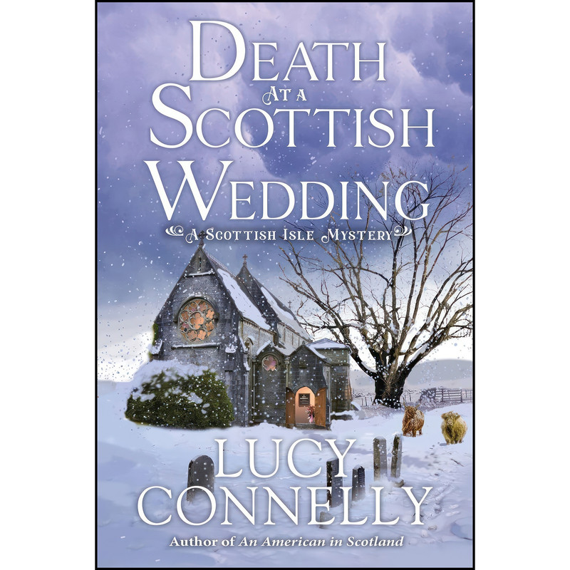 کتاب Death at a Scottish Wedding اثر Lucy Connelly انتشارات Crooked Lane Books