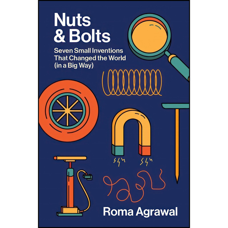 کتاب Nuts and Bolts اثر Roma Agrawal انتشارات W. W. Norton & Company
