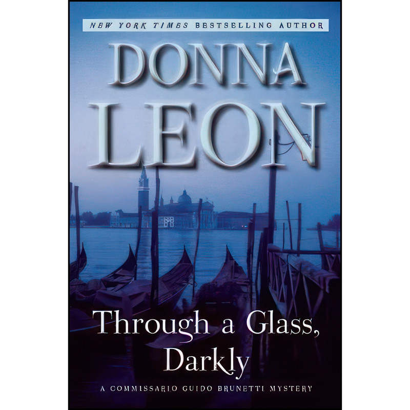 کتاب Through a Glass, Darkly اثر Donna Leon انتشارات Grove Press