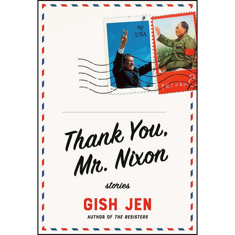 کتاب Thank You, Mr. Nixon اثر Gish Jen انتشارات Knopf