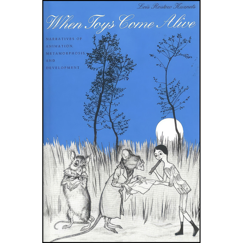 کتاب When Toys Come Alive اثر Lois R. Kuznets انتشارات Yale University Press