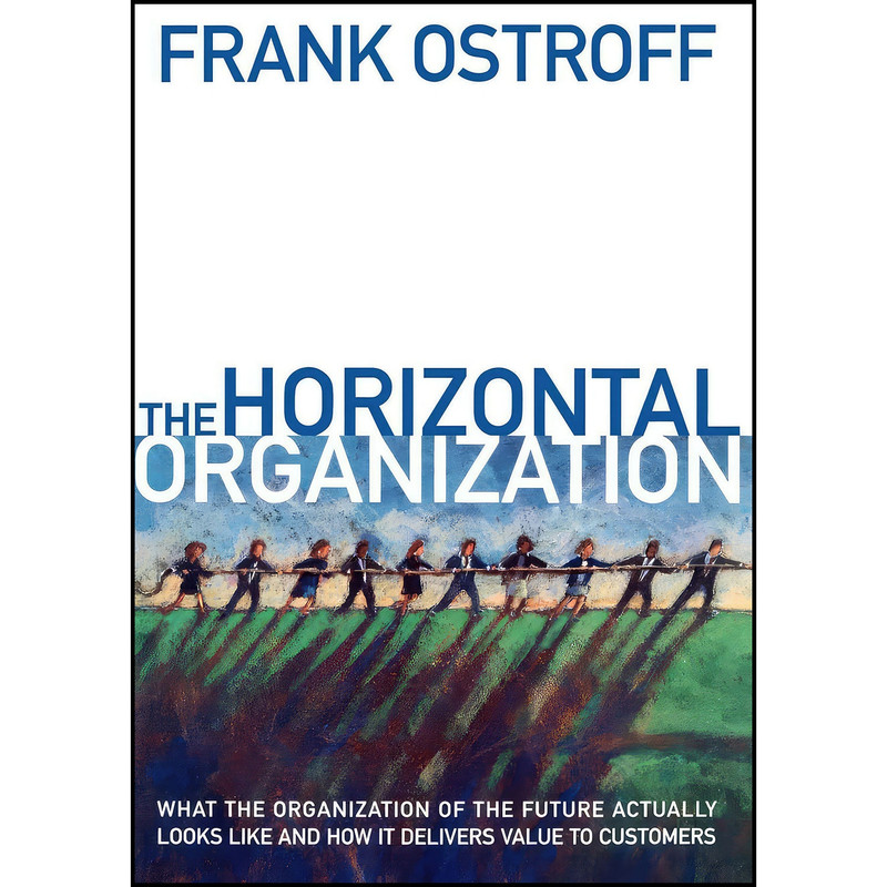 کتاب The Horizontal Organization اثر Frank Ostroff انتشارات Oxford University Press