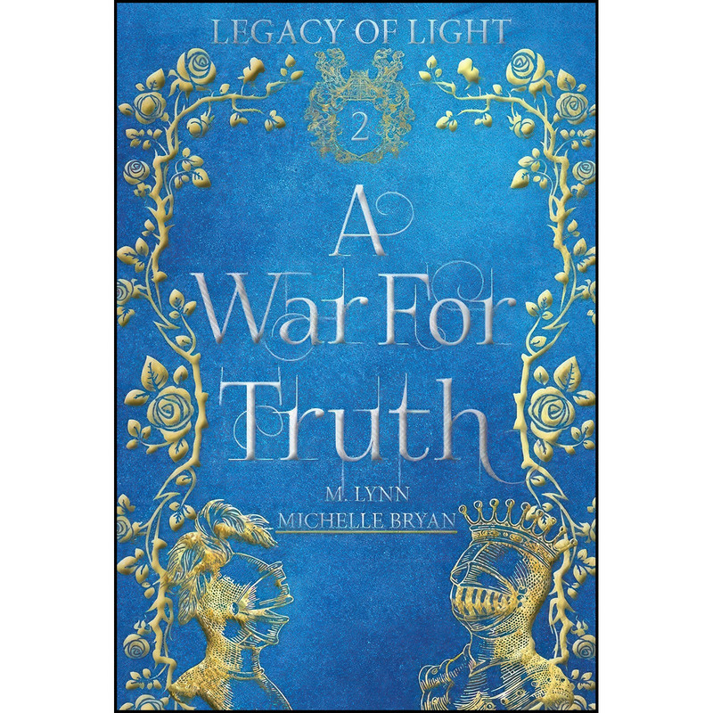 کتاب A War for Truth اثر M Lynn and Michelle Bryan انتشارات Michelle Macqueen