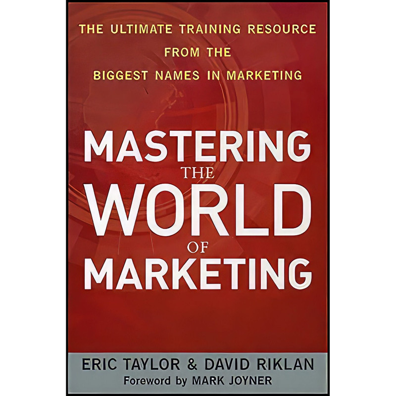 کتاب Mastering the World of Marketing اثر Eric Taylor and David Riklan انتشارات Wiley