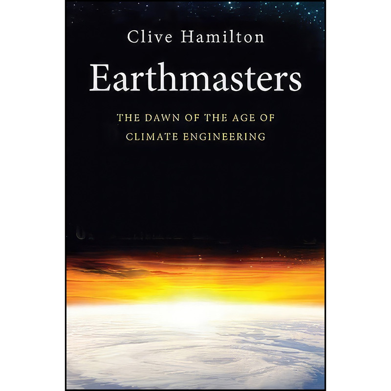 کتاب Earthmasters اثر Clive Hamilton انتشارات Yale University Press