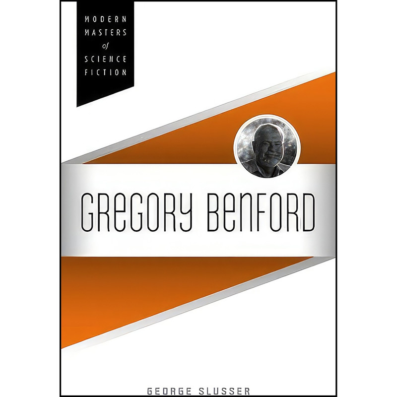 کتاب Gregory Benford اثر George Slusser انتشارات University of Illinois Press
