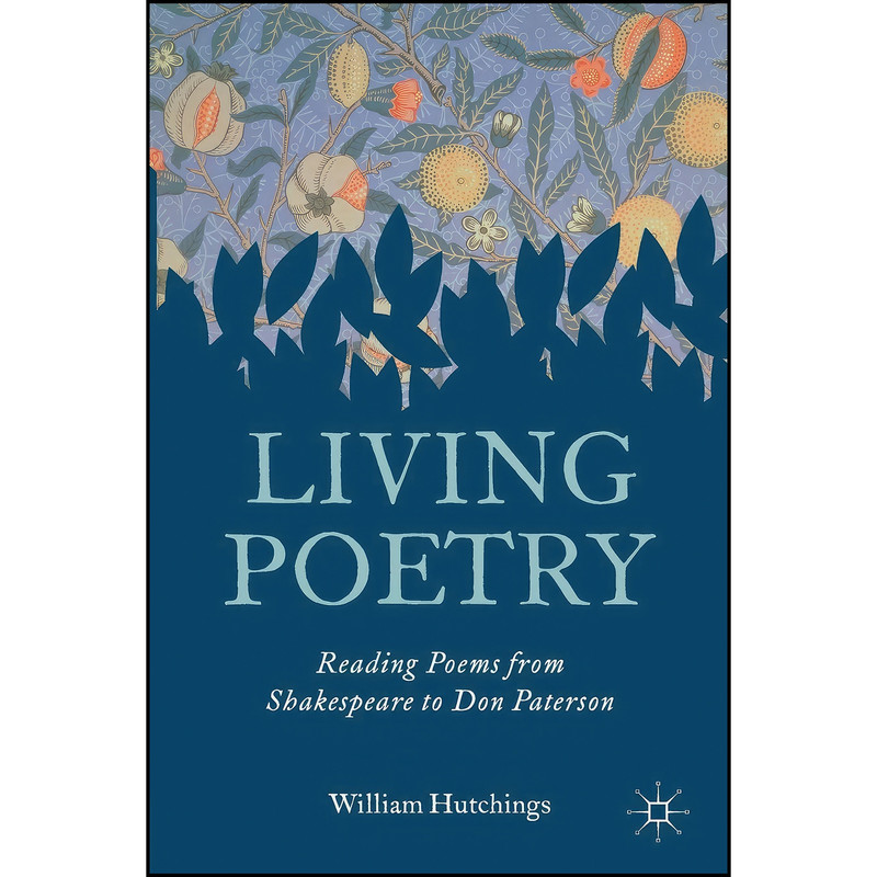 کتاب Living Poetry اثر William Hutchings انتشارات Red Globe Press