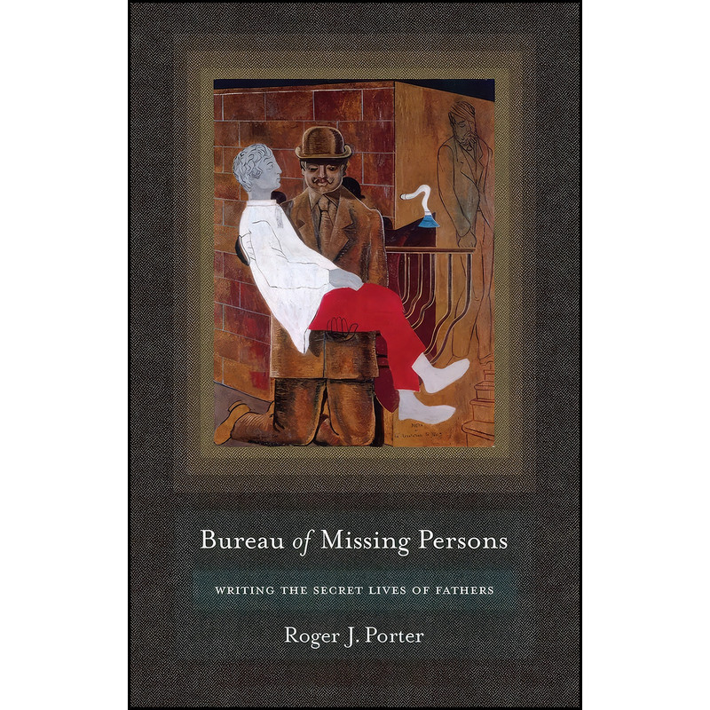 کتاب Bureau of Missing Persons اثر Roger J. Porter انتشارات Cornell University Press