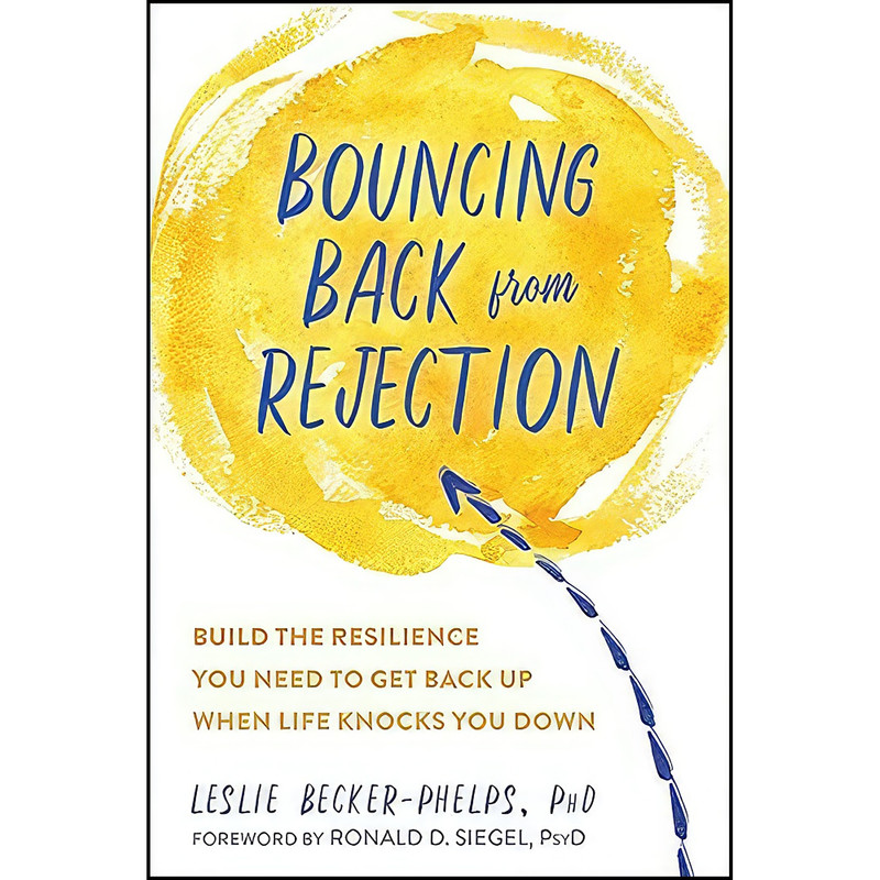 کتاب Bouncing Back from Rejection اثر جمعي از نويسندگان انتشارات New Harbinger Publications