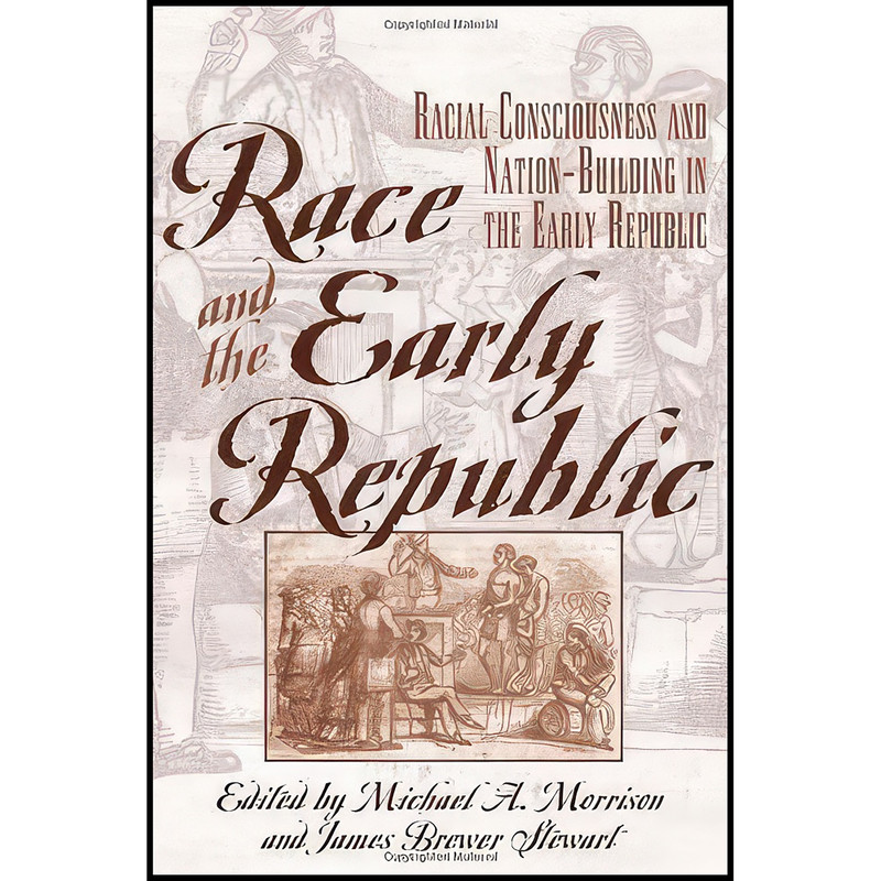 کتاب Race and the Early Republic اثر جمعي از نويسندگان انتشارات Rowman & Littlefield Publishers