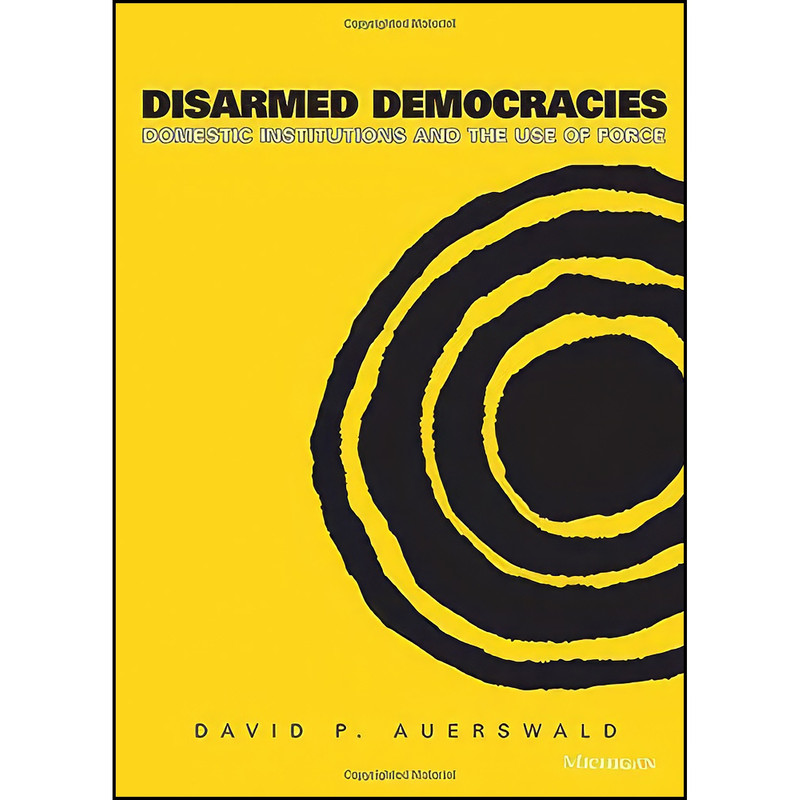 کتاب Disarmed Democracies اثر David P. Auerswald انتشارات University of Michigan Press