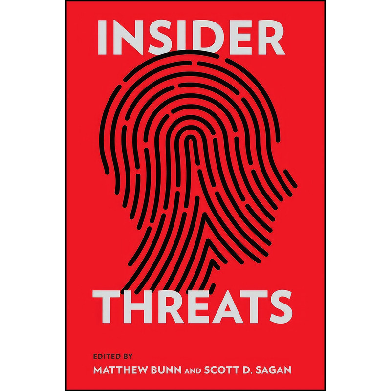 کتاب Insider Threats اثر Matthew Bunn and Scott D. Sagan انتشارات Cornell University Press