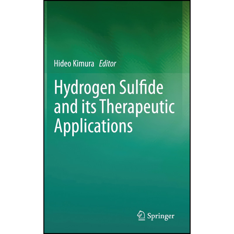 کتاب Hydrogen Sulfide and its Therapeutic Applications اثر Hideo Kimura انتشارات Springer