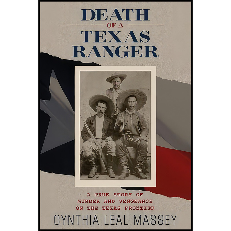 کتاب Death of a Texas Ranger اثر Cynthia Leal Massey انتشارات TwoDot