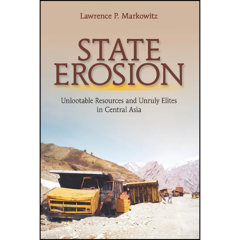 کتاب State Erosion اثر Lawrence P. Markowitz انتشارات Cornell University Press