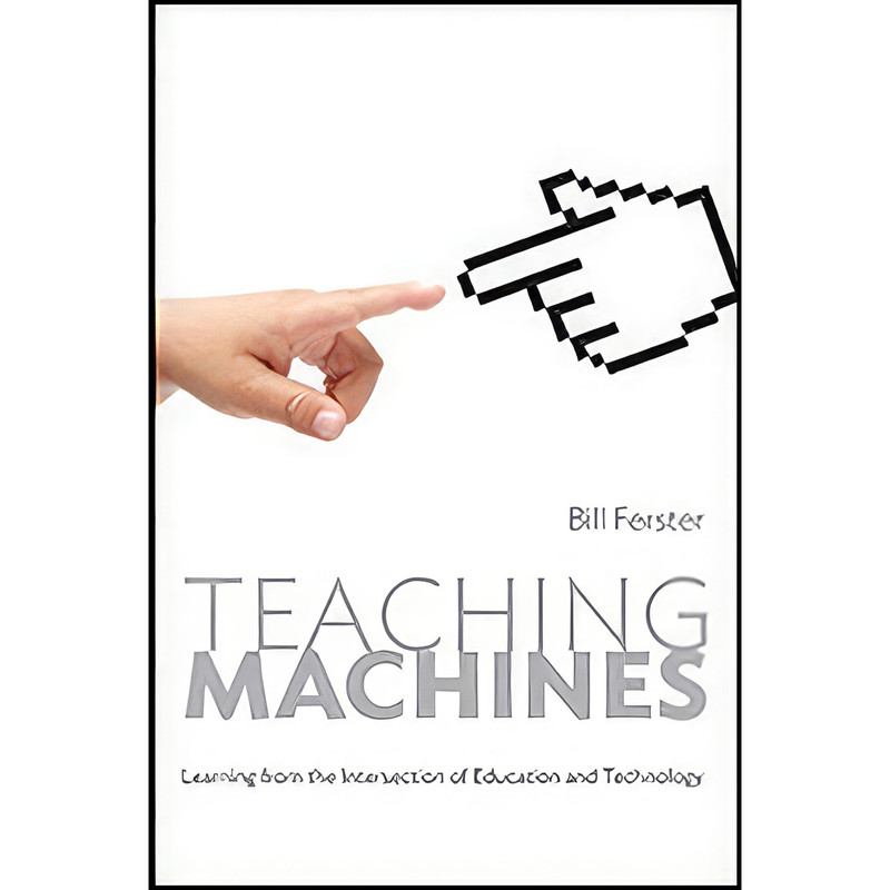 کتاب Teaching Machines اثر Bill Ferster انتشارات Johns Hopkins University Press