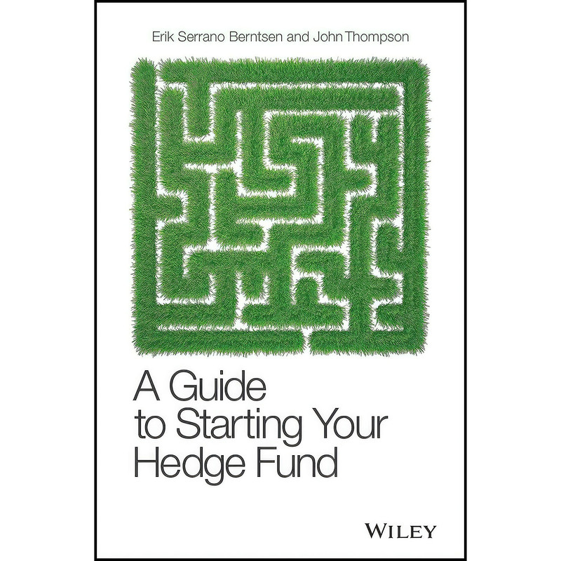 کتاب A Guide to Starting Your Hedge Fund اثر جمعي از نويسندگان انتشارات Wiley