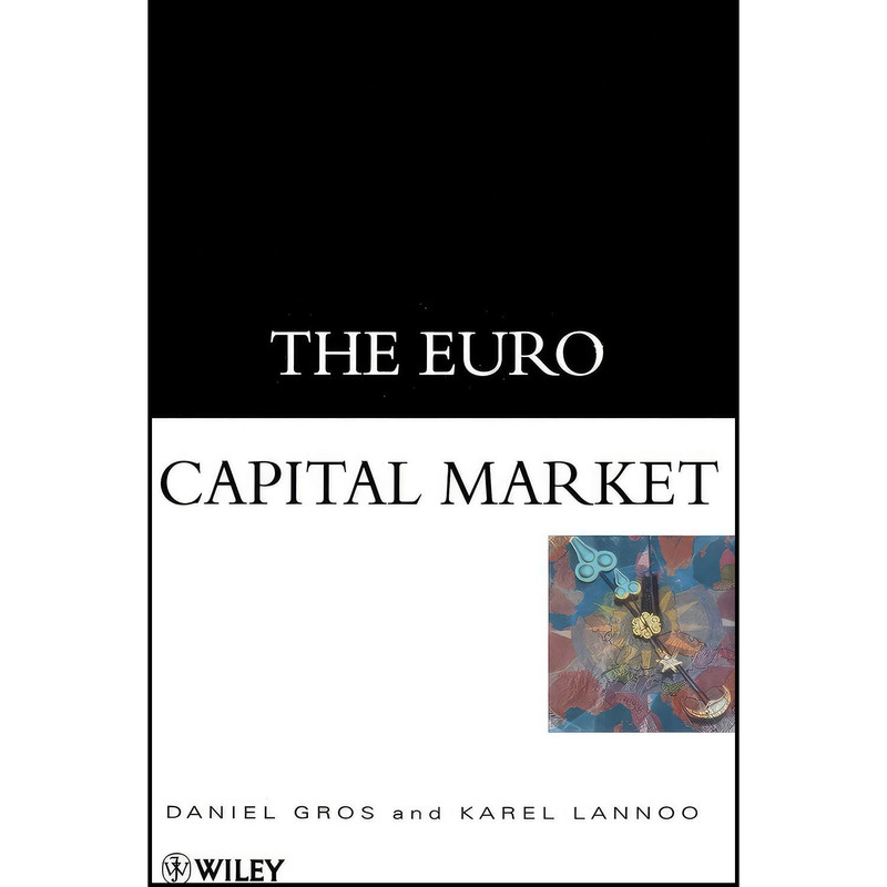 کتاب The Euro Capital Market اثر Karel Lannoo and Daniel Gros انتشارات Wiley
