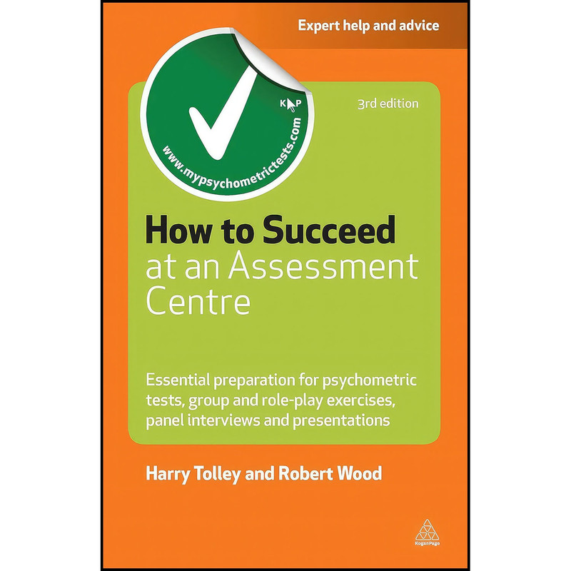 کتاب How to Succeed at an Assessment Centre اثر Harry Tolley and Robert Wood انتشارات Kogan Page