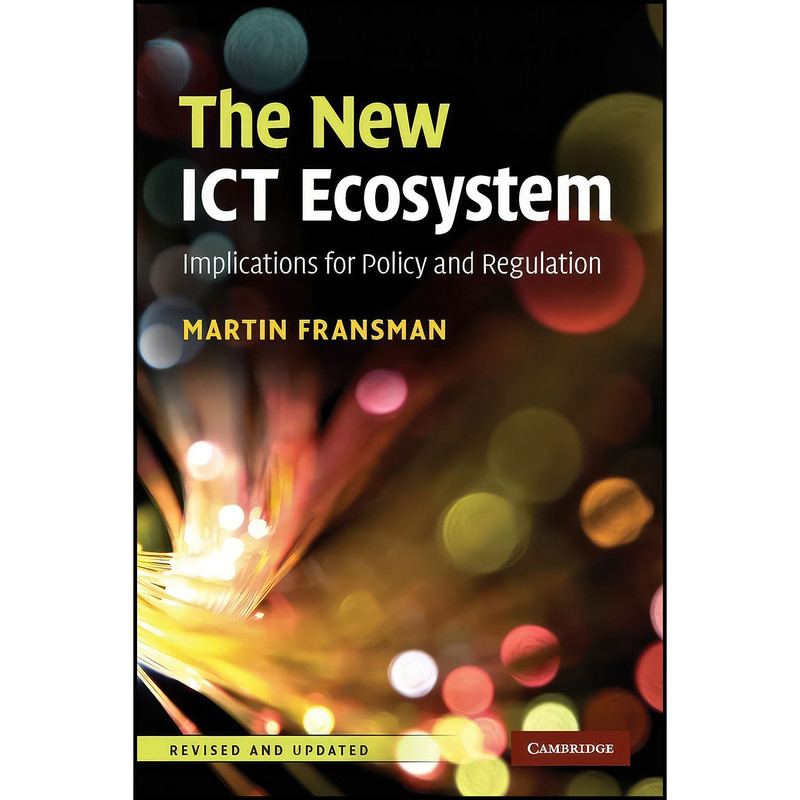 کتاب The New ICT Ecosystem اثر Martin Fransman انتشارات Cambridge University Press