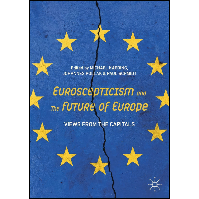 کتاب Euroscepticism and the Future of Europe اثر جمعي از نويسندگان انتشارات تازه ها