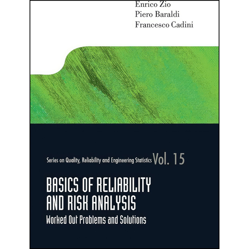 کتاب Basics of Reliability and Risk Analysis اثر جمعي از نويسندگان انتشارات World Scientific Publishing Company