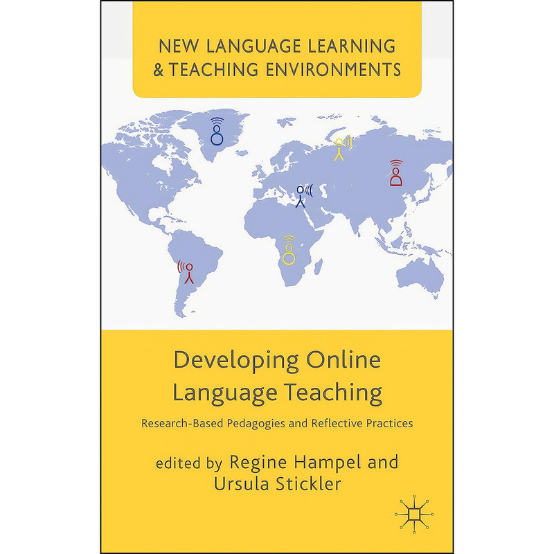 کتاب Developing Online Language Teaching اثر Regine Hampel and U. Stickler انتشارات Palgrave Macmillan