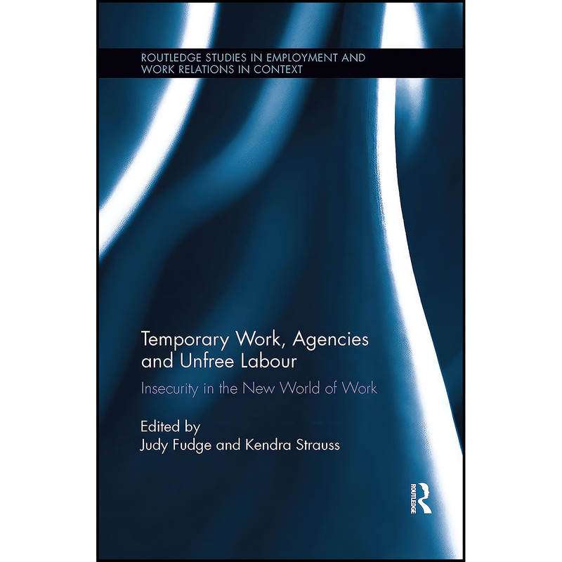 کتاب Temporary Work Agencies and Unfree Labour اثر Judy Fudge and Kendra Strauss انتشارات بله