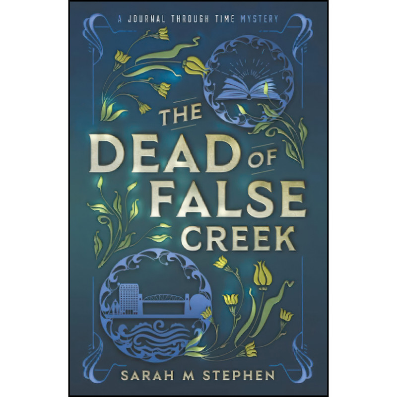 کتاب The Dead of False Creek اثر Sarah M Stephen انتشارات تازه ها