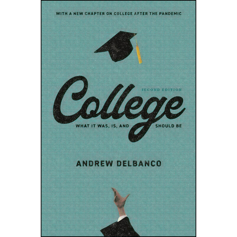 کتاب College اثر Andrew Delbanco انتشارات Princeton University Press