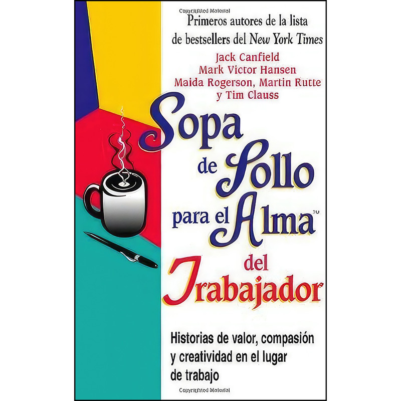 کتاب Sopa De Pollo Para El Alma Del Trabajador اثر جمعي از نويسندگان انتشارات Hci