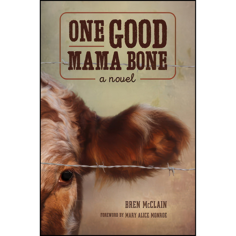 کتاب One Good Mama Bone اثر Bren McClain and Mary Alice Monroe انتشارات University of South Carolina Press
