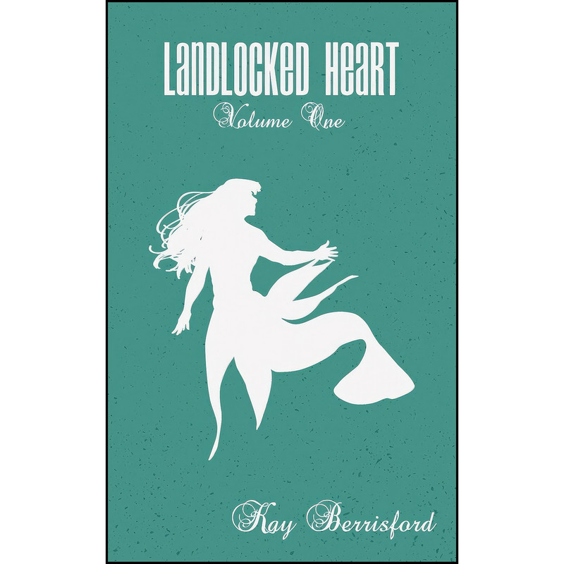 کتاب Landlocked Heart اثر Kay Berrisford انتشارات تازه ها